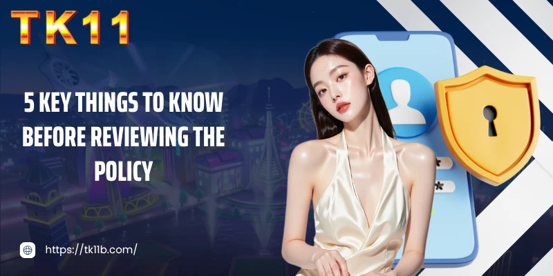 5 key things to know before reviewing the policy