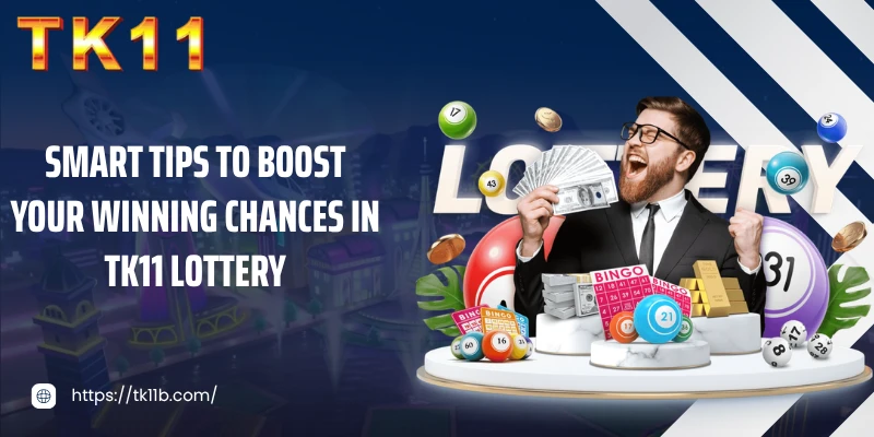 Smart tips to boost your winning chances in TK11 lottery